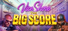 Vice Shore the Big Score