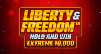 Liberty and Freedom Hold and Win Extreme 10,000